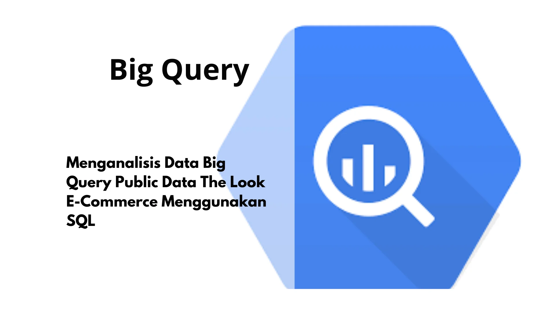 Gambar untuk Analisis Data E-commerce TheLook Menggunakan SQL di BigQuery